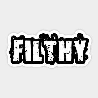 Filthy Sticker